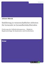 Einführung in wissenschaftliches Arbeiten  für Lernende in Gesundheitsfachberufen