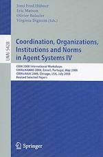 Coordination, Organizations, Institutions and Norms in Agent Systems IV