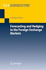 Forecasting and Hedging in the Foreign Exchange Markets