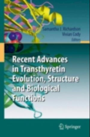 Recent Advances in Transthyretin Evolution, Structure and Biological Functions