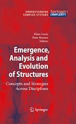 Emergence, Analysis and Evolution of Structures