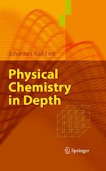 Physical Chemistry in Depth