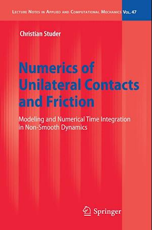 Numerics of Unilateral Contacts and Friction