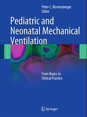 Pediatric and Neonatal Mechanical Ventilation