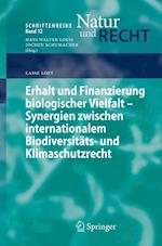 Erhalt und Finanzierung biologischer Vielfalt - Synergien zwischen internationalem Biodiversitäts- und Klimaschutzrecht