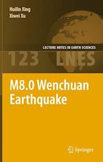 M8.0 Wenchuan Earthquake