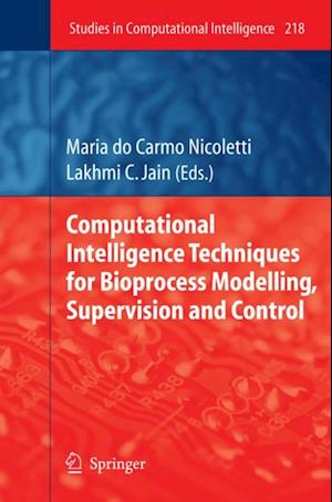 Computational Intelligence Techniques for Bioprocess Modelling, Supervision and Control