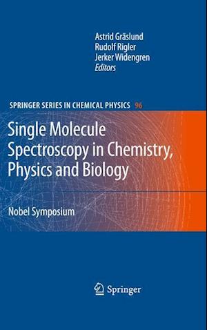 Single Molecule Spectroscopy in Chemistry, Physics and Biology