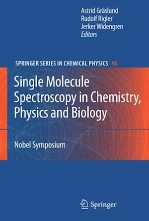 Single Molecule Spectroscopy in Chemistry, Physics and Biology