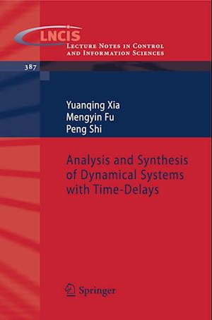 Analysis and Synthesis of Dynamical Systems with Time-Delays