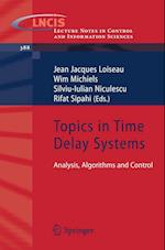 Topics in Time Delay Systems