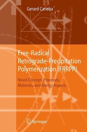 Free-Radical Retrograde-Precipitation Polymerization (FRRPP)