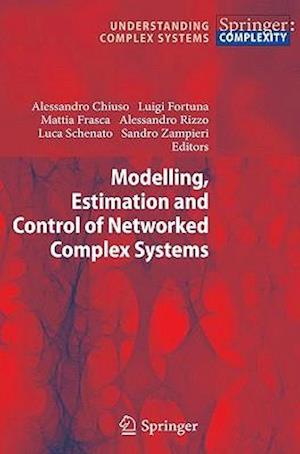 Modelling, Estimation and Control of Networked Complex Systems