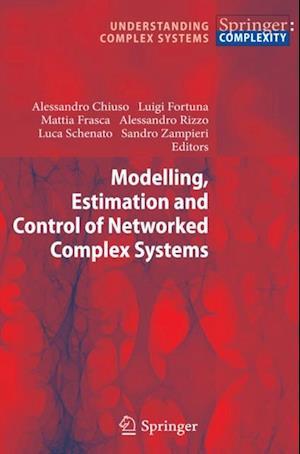 Modelling, Estimation and Control of Networked Complex Systems