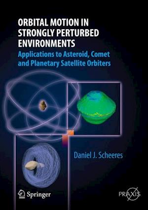 Orbital Motion in Strongly Perturbed Environments