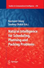 Natural Intelligence for Scheduling, Planning and Packing Problems