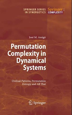 Permutation Complexity in Dynamical Systems