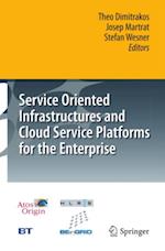 Service Oriented Infrastructures and Cloud Service Platforms for the Enterprise