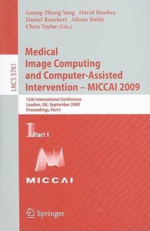 Medical Image Computing and Computer-Assisted Intervention -- MICCAI 2009