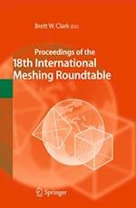 Proceedings of the 18th International Meshing Roundtable