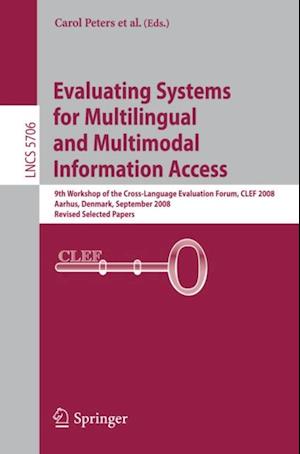 Evaluating Systems for Multilingual and Multimodal Information Access