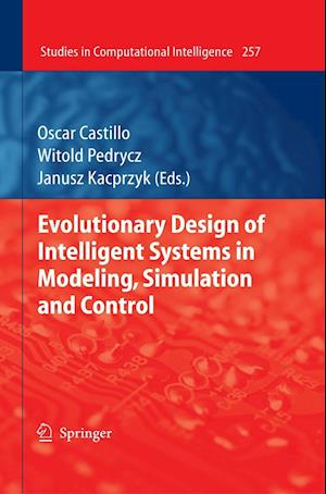 Evolutionary Design of Intelligent Systems in Modeling, Simulation and Control