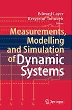 Measurements, Modelling and Simulation of  Dynamic Systems