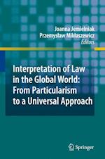 Interpretation of Law in the Global World: From Particularism to a Universal Approach
