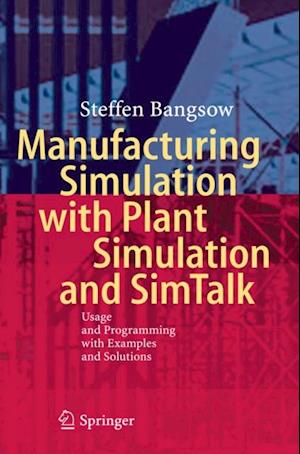 Manufacturing Simulation with Plant Simulation and Simtalk