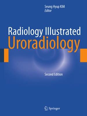 Radiology Illustrated: Uroradiology