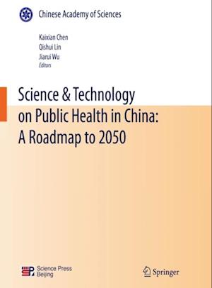 Science & Technology on Public Health in China: A Roadmap to 2050