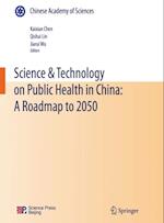 Science & Technology on Public Health in China: A Roadmap to 2050