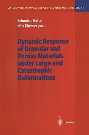 Dynamic Response of Granular and Porous Materials under Large and Catastrophic Deformations