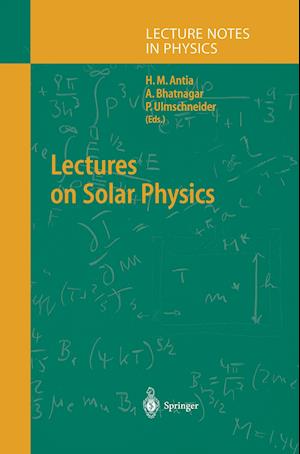 Lectures on Solar Physics