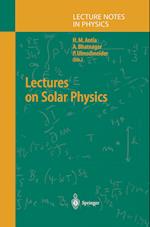 Lectures on Solar Physics