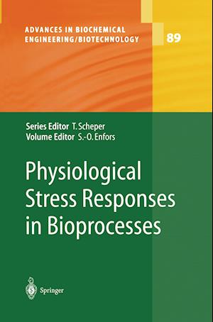 Physiological Stress Responses in Bioprocesses