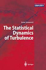 The Statistical Dynamics of Turbulence