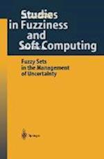 Fuzzy Sets in the Management of Uncertainty