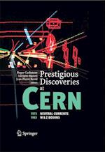 Prestigious Discoveries at CERN