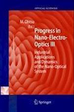 Progress in Nano-Electro Optics III