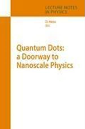 Quantum Dots: a Doorway to Nanoscale Physics