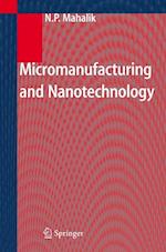 Micromanufacturing and Nanotechnology