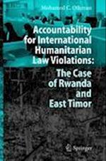 Accountability for International Humanitarian Law Violations: The Case of Rwanda and East Timor