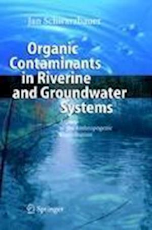 Organic Contaminants in Riverine and Groundwater Systems