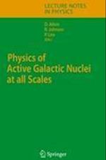 Physics of Active Galactic Nuclei at all Scales