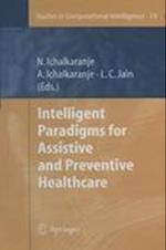 Intelligent Paradigms for Assistive and Preventive Healthcare