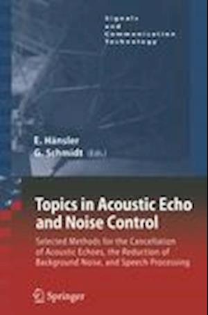 Topics in Acoustic Echo and Noise Control