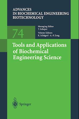 Tools and Applications of Biochemical Engineering Science