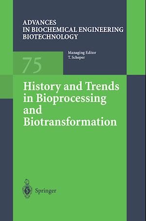 History and Trends in Bioprocessing and Biotransformation