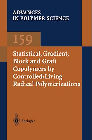 Statistical, Gradient, Block and Graft Copolymers by Controlled/Living Radical Polymerizations
